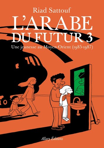 Arabe du futur (L') — Une jeunesse au Moyen-Orient (1985-1987)